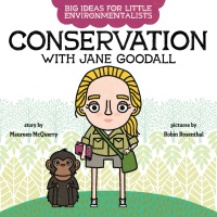 Cover image: Big Ideas for Little Environmentalists: Conservation with Jane Goodall 9780593323601