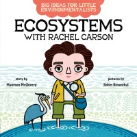 Cover image: Big Ideas For Little Environmentalists: Ecosystems with Rachel Carson 9780593323649