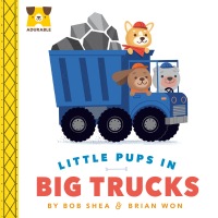 Cover image: Adurable: Little Pups in Big Trucks 9780593325896