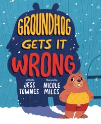 Cover image: Groundhog Gets It Wrong 9780593326152