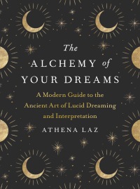 Cover image: The Alchemy of Your Dreams 9780593327791