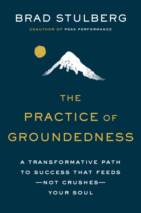 The Practice of Groundedness : A Transformative Path to Success That Feeds--Not Crushes--Your Soul - FULL INSTANT DOWNLOAD | PDF DOCX EPUB