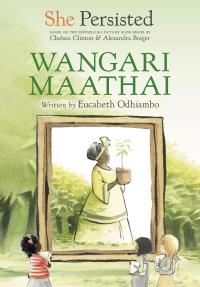 Cover image: She Persisted: Wangari Maathai 9780593353585