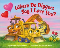 Cover image: Where Do Diggers Say I Love You? 9780593372418