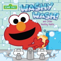 Cover image: Washy Wash! And Other Healthy Habits (Sesame Street) 1st edition 9780593375228