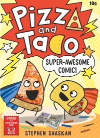 Cover image: Pizza and Taco: Super-Awesome Comic! 9780593376034