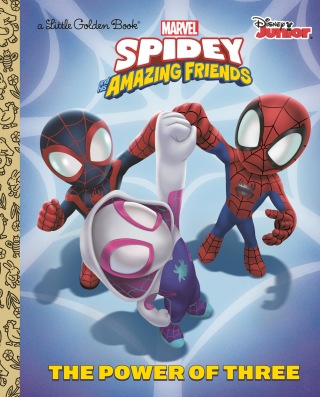 Cover image: The Power of Three (Marvel Spidey and His Amazing Friends) 9780593379332