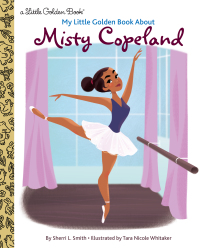 Cover image: My Little Golden Book About Misty Copeland 9780593380673