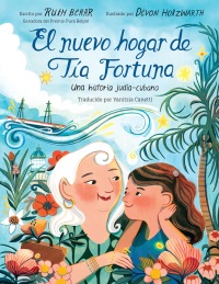 Cover image: El nuevo hogar de Tía Fortuna 9780593381069