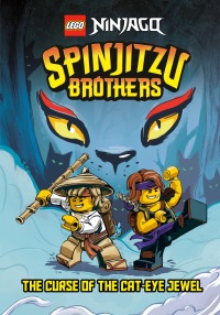 Cover image: Spinjitzu Brothers #1: The Curse of the Cat-Eye Jewel (LEGO Ninjago) 9780593381403