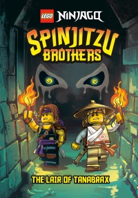 Cover image: Spinjitzu Brothers #2: The Lair of Tanabrax (LEGO Ninjago) 9780593381434
