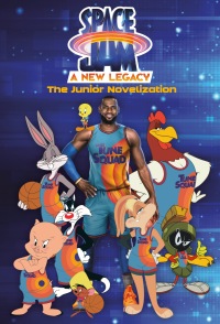Cover image: Space Jam: A New Legacy: The Junior Novelization (Space Jam: A New Legacy) 9780593382271