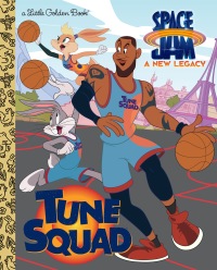 Cover image: Tune Squad (Space Jam: A New Legacy) 9780593382394