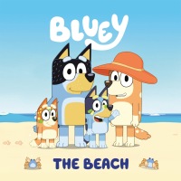 Cover image: Bluey: The Beach 9780593226094