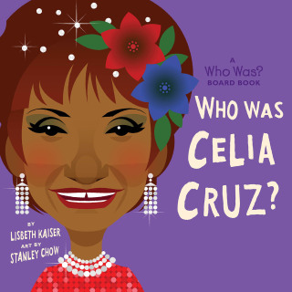 Cover image: Who Was Celia Cruz?: A Who Was? Board Book 9780593223628