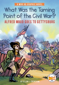 Cover image: What Was the Turning Point of the Civil War?: Alfred Waud Goes to Gettysburg 9780593225165