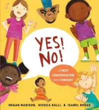 Cover image: Yes! No!: A First Conversation About Consent 9780593383322