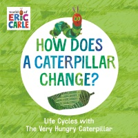 Cover image: How Does a Caterpillar Change? 9780593385609