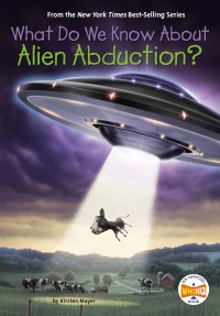 Cover image: What Do We Know About Alien Abduction? 9780593387559