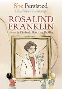 Cover image: She Persisted: Rosalind Franklin 9780593402993