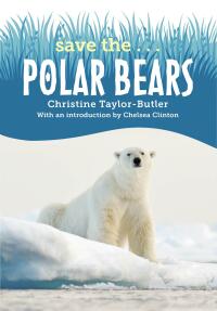 Cover image: Save the...Polar Bears 9780593404034