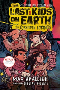 Cover image: The Last Kids on Earth and the Forbidden Fortress 9780593405239