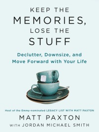 Cover image: Keep the Memories, Lose the Stuff 9780593418970