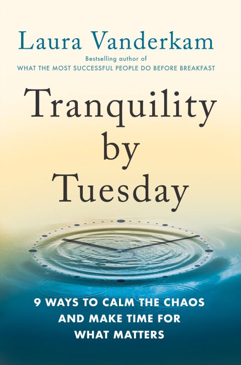 Tranquility by Tuesday: 9 Ways to Calm the Chaos and Make Time for What Matters - FULL INSTANT DOWNLOAD | PDF DOCX EPUB
