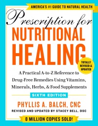 Cover image: Prescription for Nutritional Healing, Sixth Edition 9780593330586