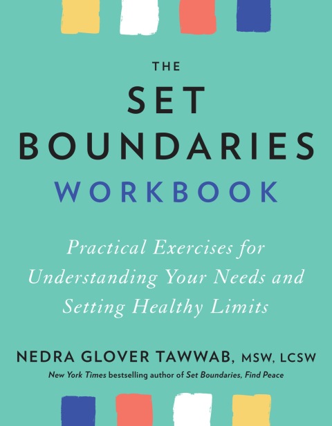 The Set Boundaries Workbook : Practical Exercises for Understanding Your Needs and Setting Healthy Limits - FULL INSTANT DOWNLOAD | PDF DOCX EPUB