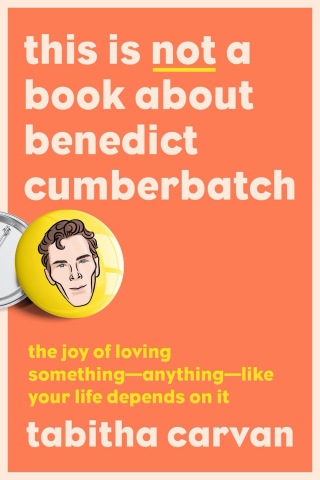 Cover image: This Is Not a Book About Benedict Cumberbatch 9780593421918