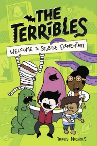 Cover image: The Terribles #1: Welcome to Stubtoe Elementary 9780593425718