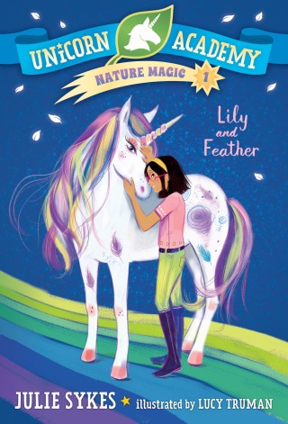 Cover image: Unicorn Academy Nature Magic #1: Lily and Feather 9780593426692