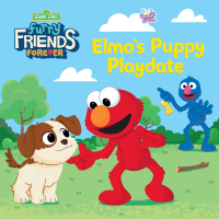 Cover image: Furry Friends Forever: Elmo's Puppy Playdate (Sesame Street) 9780593426920