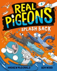 Cover image: Real Pigeons Splash Back (Book 4) 9780593427163