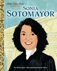Cover image: Sonia Sotomayor: A Little Golden Book Biography 9780593427439