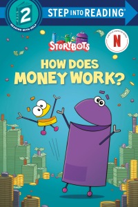 Cover image: How Does Money Work? (StoryBots) 9780593431641