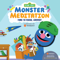 Cover image: Time to Focus, Grover!: Sesame Street Monster Meditation in collaboration with Headspace 9780593433737