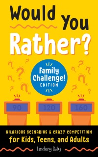 Cover image: Would You Rather? Family Challenge! Edition 9780593435465
