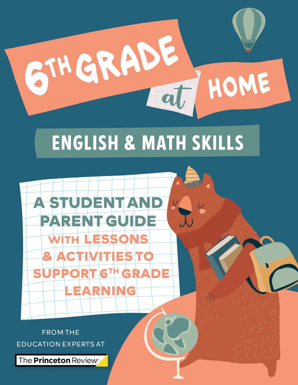 6th Grade at Home A Student and Parent Guide with Lessons and Activities to Support 6th Grade Learning (Math & English Skills)