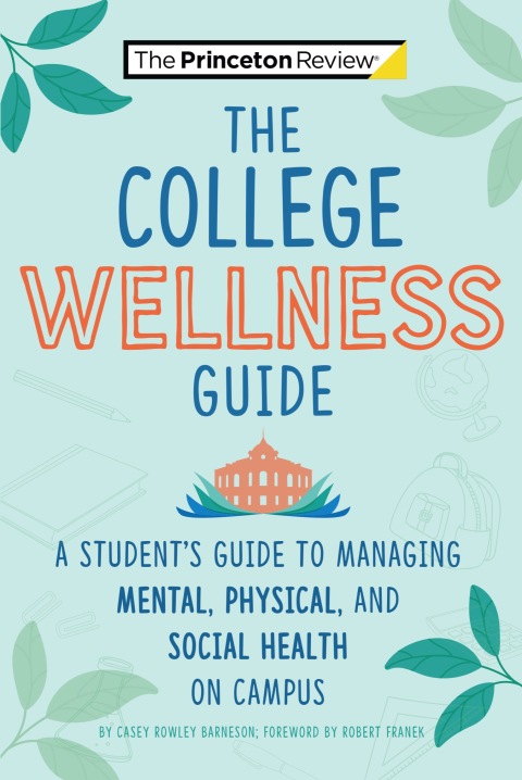 The College Wellness Guide : A Student's Guide to Managing Mental, Physical, and Social Health on Campus - FULL INSTANT DOWNLOAD | PDF DOCX EPUB