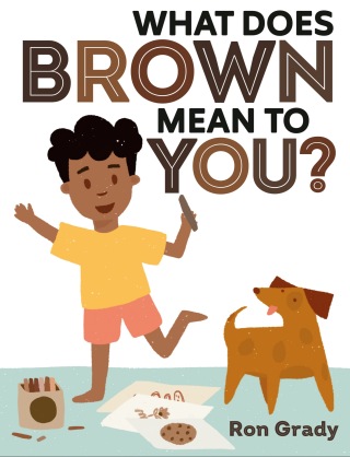 Cover image: What Does Brown Mean to You? 9780593462881