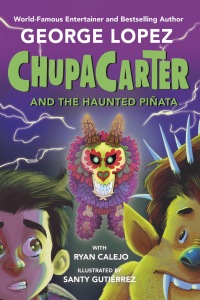 Cover image: ChupaCarter and the Haunted Piñata 9780593466001