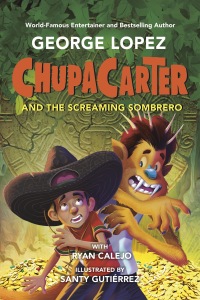 Cover image: ChupaCarter and the Screaming Sombrero 9780593466032