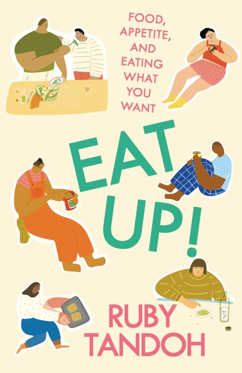 Eat Up!: Food, Appetite and Eating What You Want - FULL INSTANT DOWNLOAD | PDF DOCX EPUB