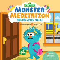 Cover image: Time for School, Rosita!: Sesame Street Monster Meditation in collaboration with Headspace 9780593481165