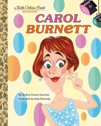Cover image: Carol Burnett: A Little Golden Book Biography 9780593481912
