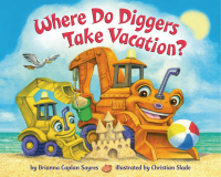 Cover image: Where Do Diggers Take Vacation? 9780593482865
