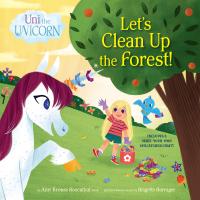 Cover image: Uni the Unicorn: Let's Clean Up the Forest! 9780593484197