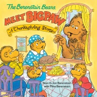 Cover image: The Berenstain Bears Meet Bigpaw: A Thanksgiving Story (Berenstain Bears) 9780593482827
